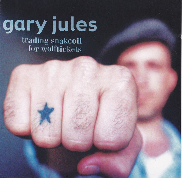 L82. Gary Jules ‎– Trading Snakeoil For Wolftickets